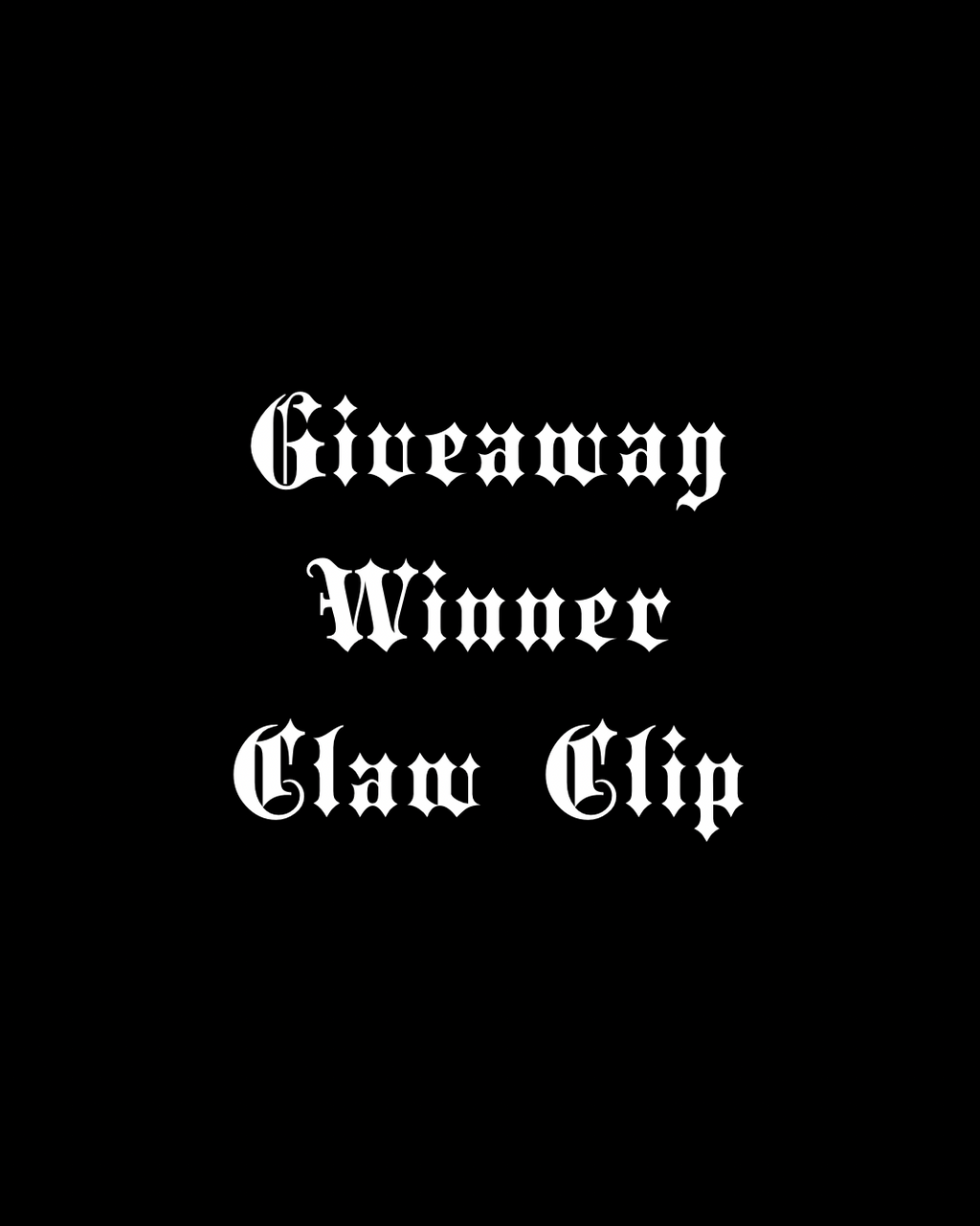 Giveaway Winner Claw Clip (Killer)