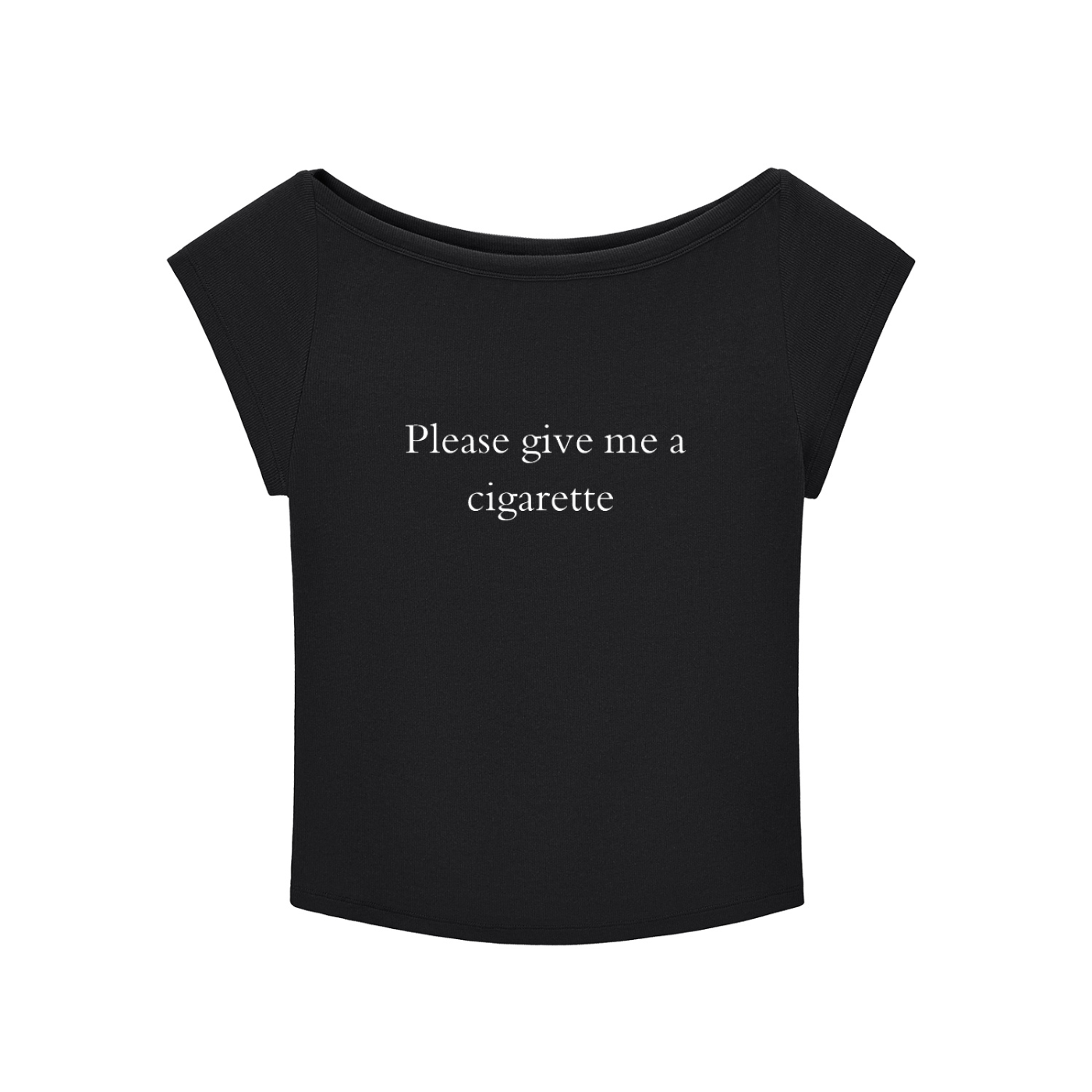 Black crop top with text 'Please give me a cigarette' on a white background
